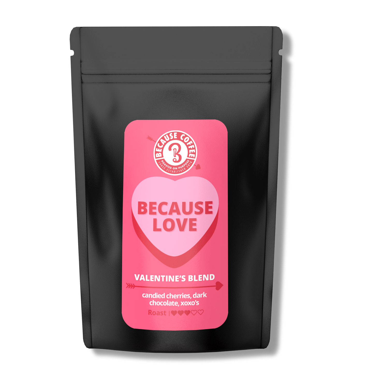 Because Love Valentine's Blend