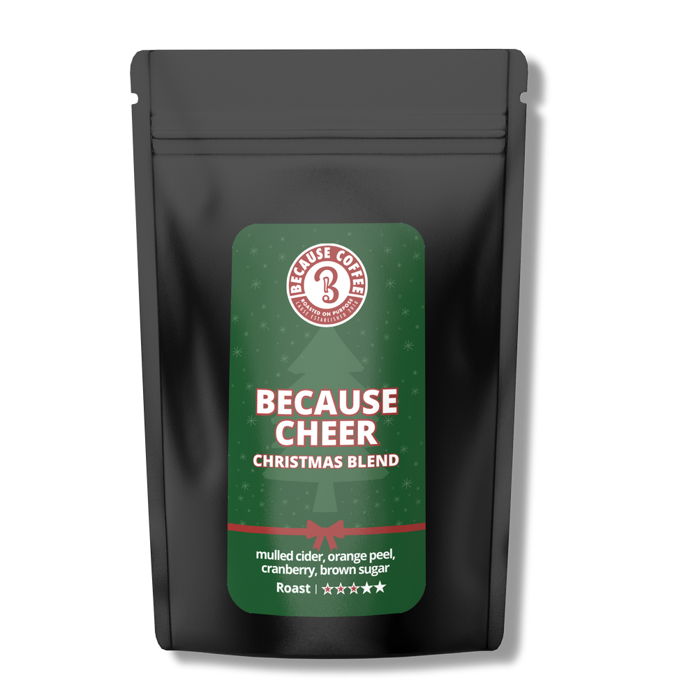 
                      
                        Because Cheer Christmas Blend
                      
                    